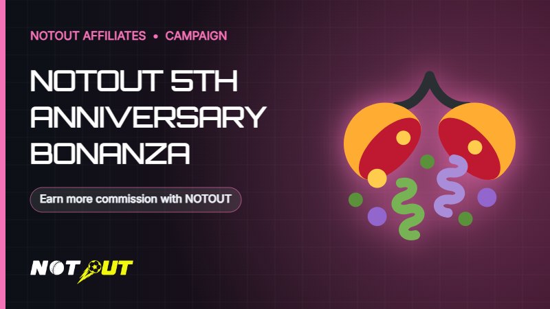 NOTOUT 5th Anniversary Bonanza